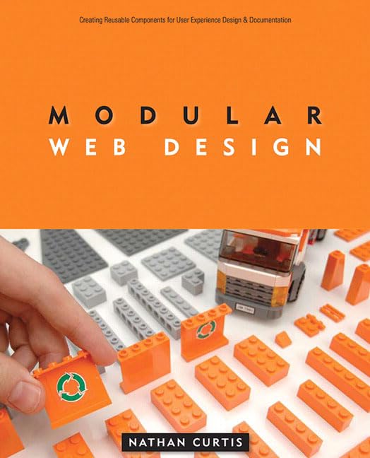 Modular Web Design: Creating Reusable Components for User Experience Design and Documentation: Creating Reusable Components for User Experience Design & Documentation (Voices That Matter) Computer Science