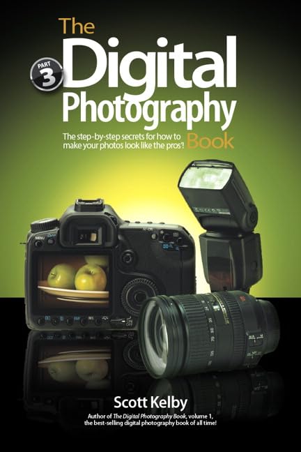 The Digital Photography Book.Vol.3: The step-by-step secrets for how to make your photos look like the pros'! Computer Science