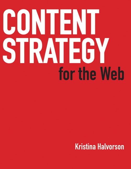Content Strategy for the Web (Voices That Matter) Computer Science