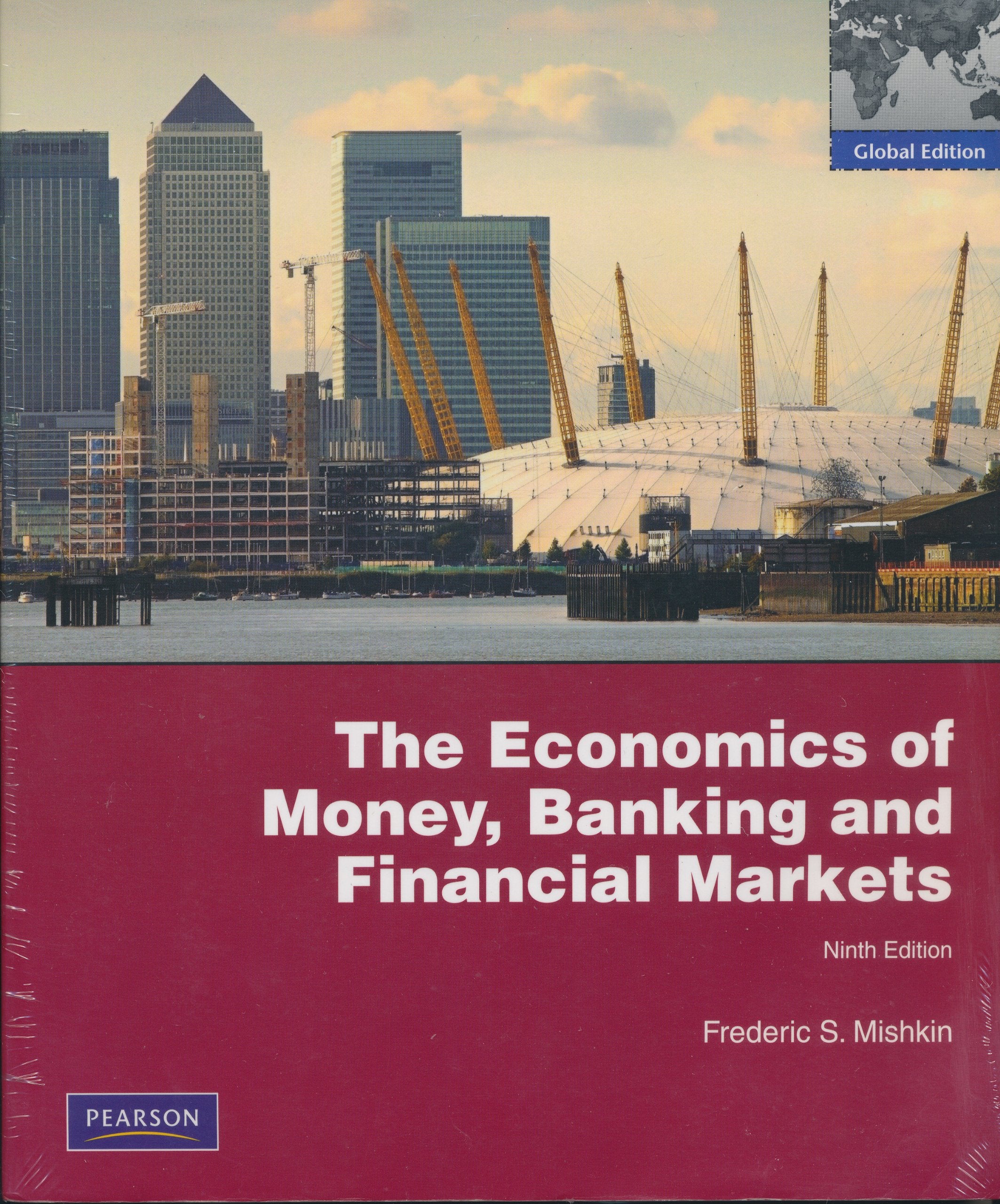 The Economics of Money, Banking and Financial Markets: Global Edition Business & Technology