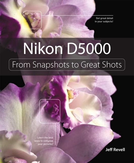 Nikon D5000: From Snapshots to Great Shots Computer Science