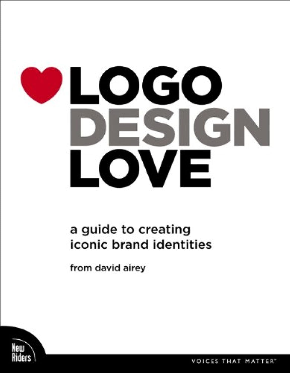 Logo Design Love: A Guide to Creating Iconic Brand Identities (Voices That Matter) Business, Finance & Career