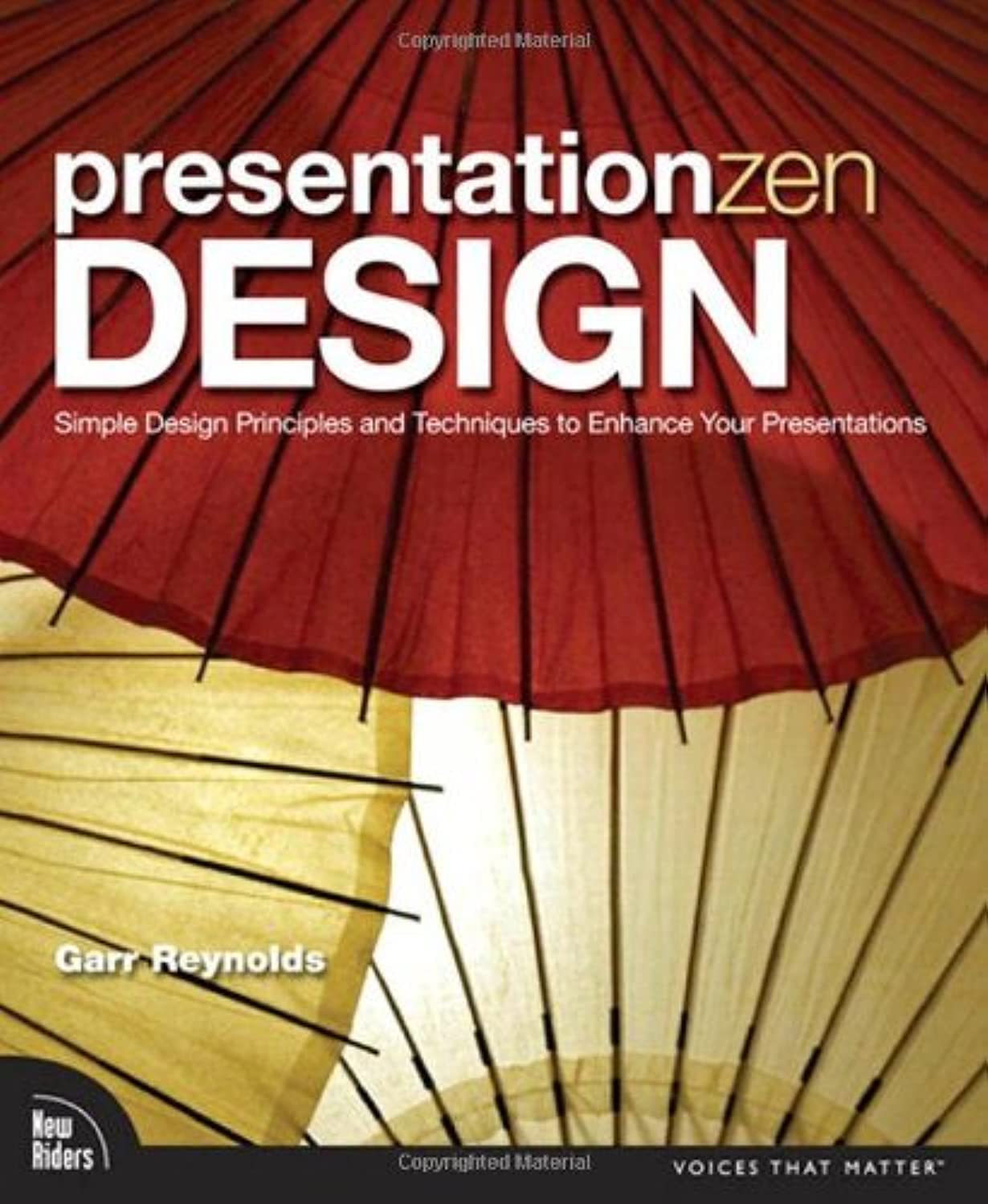 Presentation Zen Design: Simple Design Principles and Techniques to Enhance Your Presentations (Voices That Matter) Business, Finance & Career