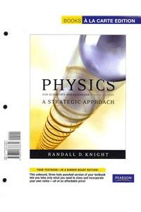 Physics for Scientists and Engineers: A Strategic Approach: Books A La Carte Edition: A Strategic Approach with Modern Physics, Books a la Carte Plus MasteringPhysics Natural Sciences