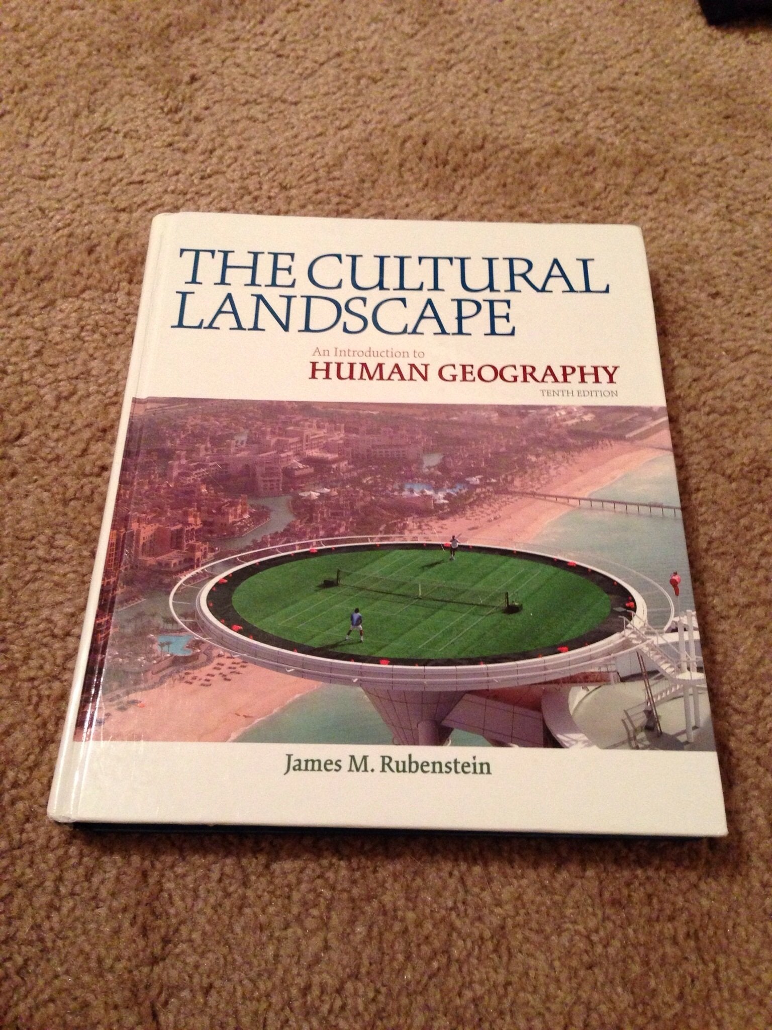The Cultural Landscape: An Introduction to Human Geography book