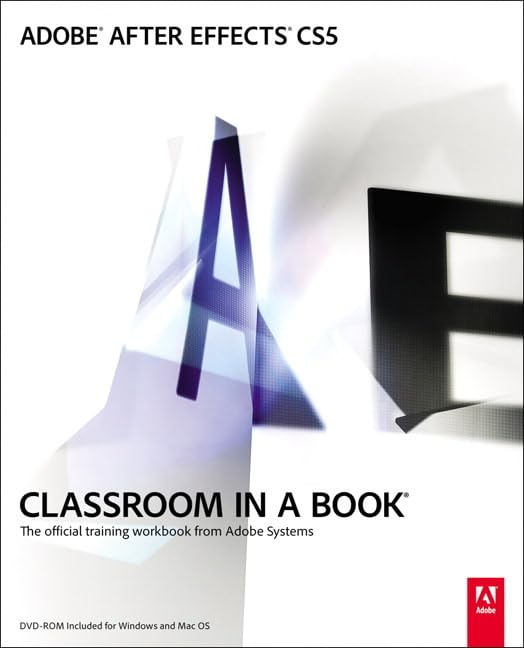 Adobe After Effects CS5 Classroom in a Book Computer Science