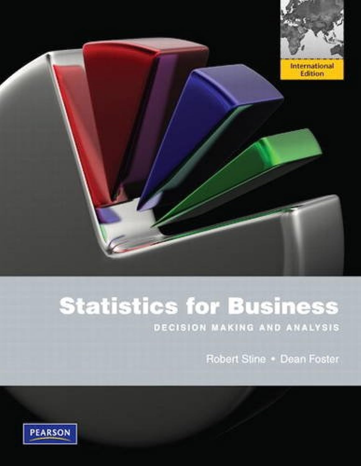 Statistics for Business: Decision Making and Analysis: International Edition Business, Finance & Career