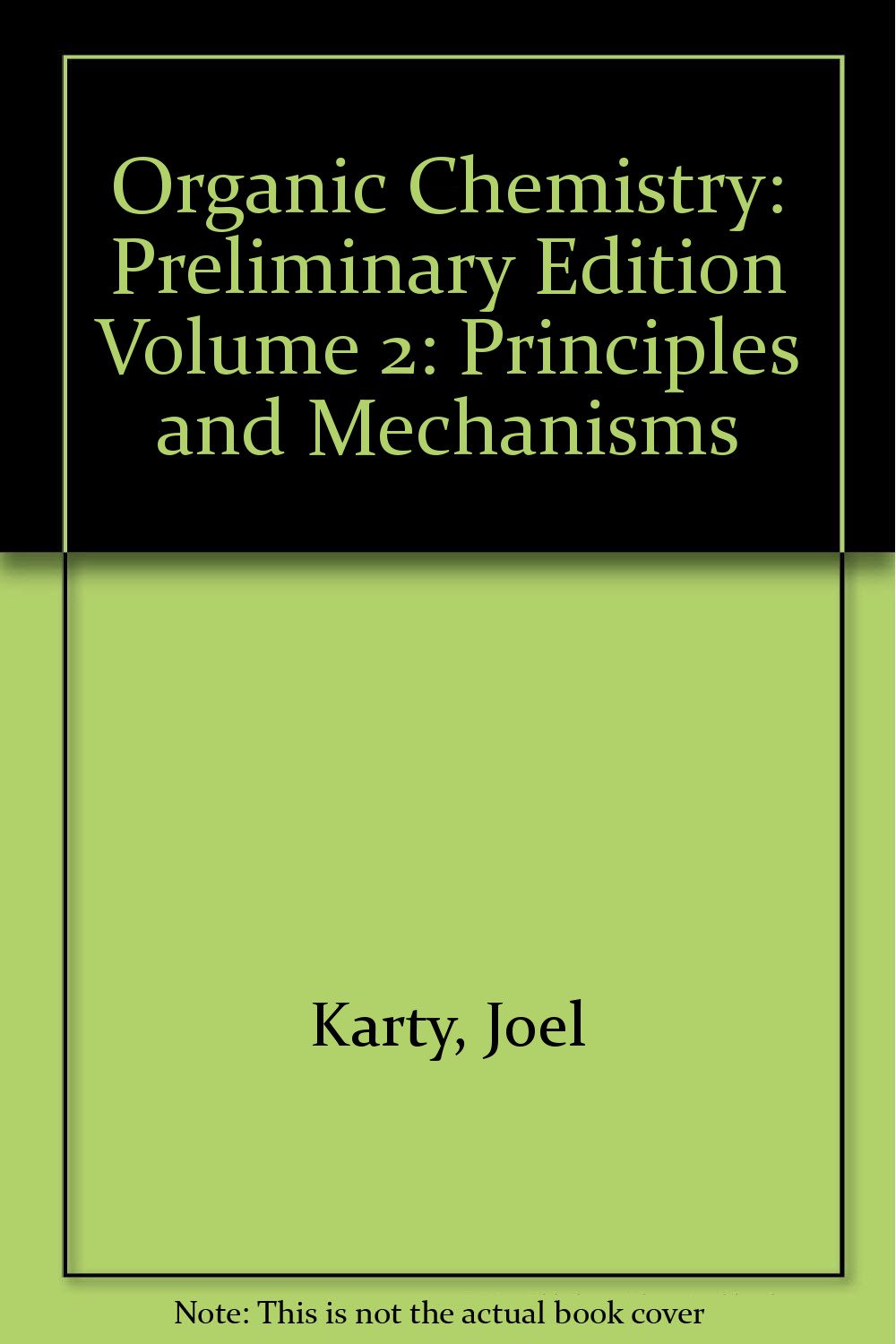 Organic Chemistry: Principles and Mechanisms Preliminary Edition Volume 2 Natural Sciences