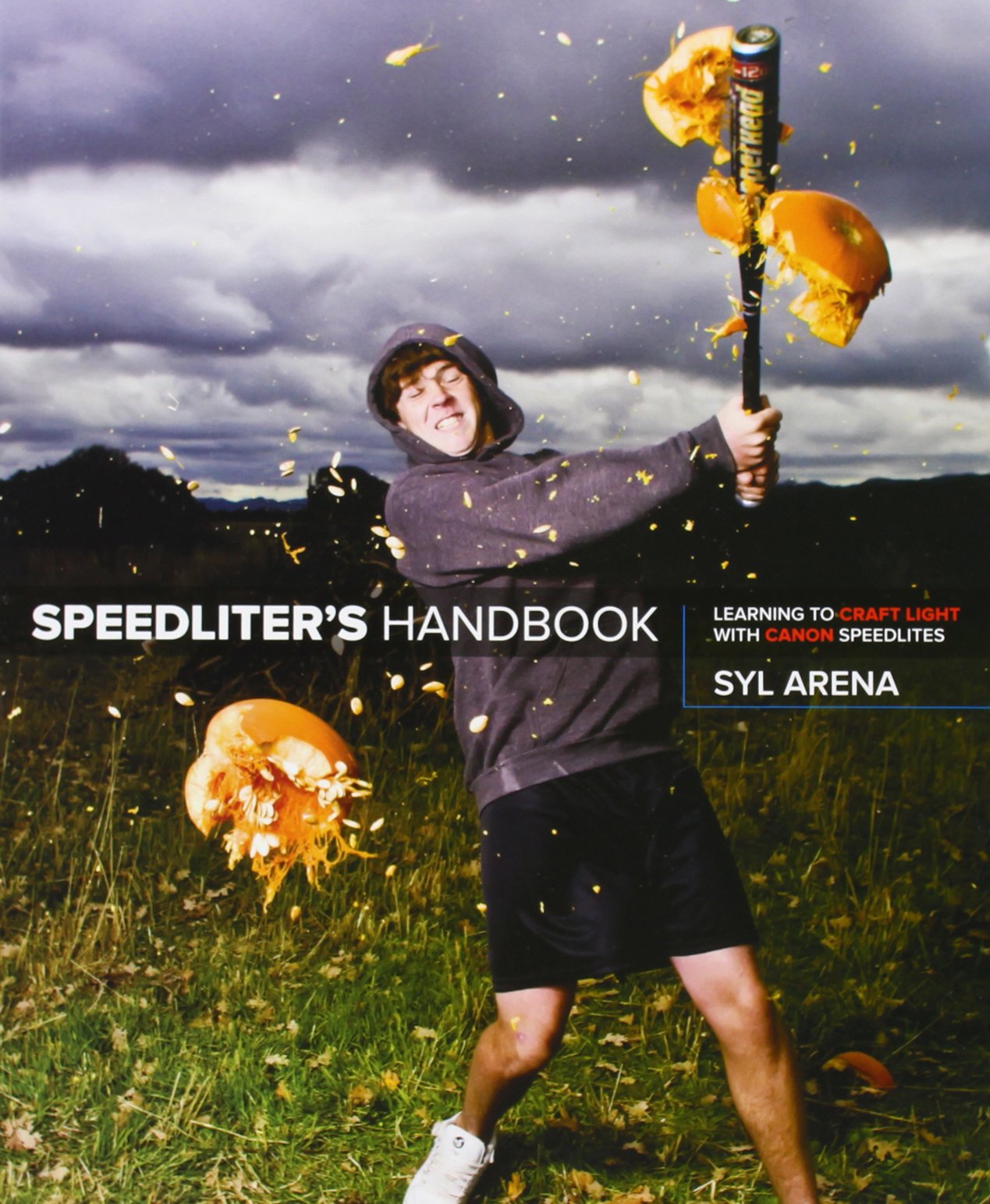Speedliter's Handbook: Learning to Craft Light with Canon Speedlites Computer Science