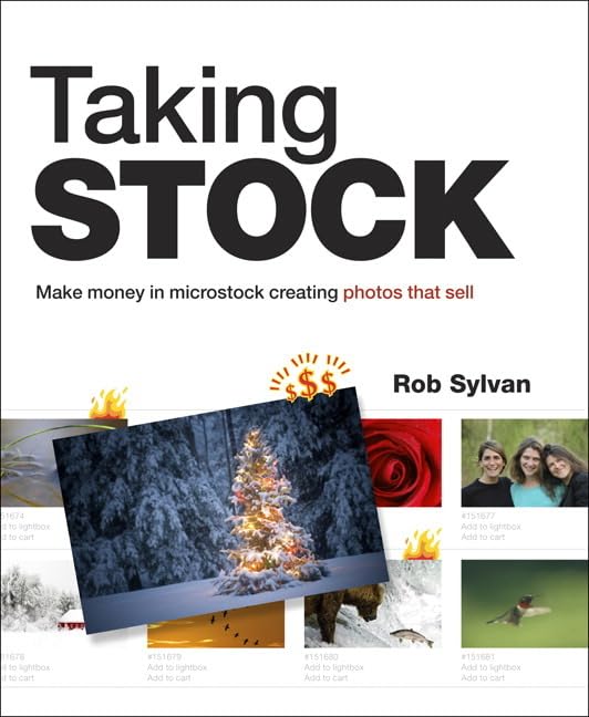 Taking Stock: Make Money in Microstock Creating Photos That Sell book