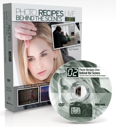 Photo Recipes Live: Behind the Scenes: Your Guide to Today's Most Popular Lighting Techniques: Behind the Scenes, Part 2: Your Guide to Today's Most Popular Lighting Techniques Photography