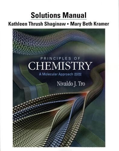 Solutions Manual for Principles of Chemistry: A Molecular Approach book