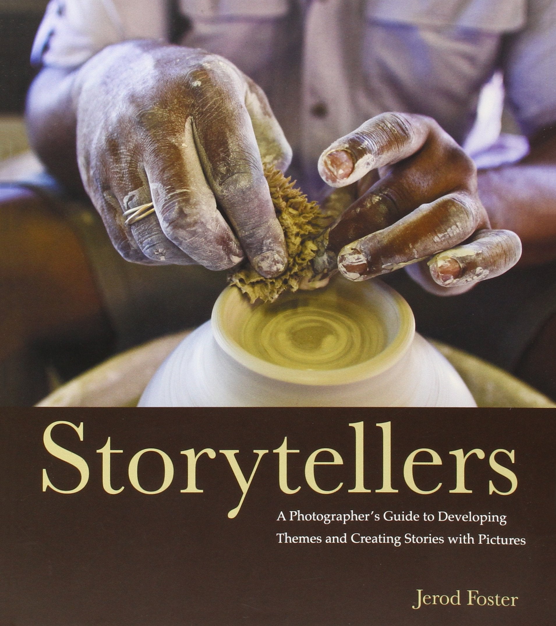 Storytellers: A Photographer's Guide to Developing Themes and Creating Stories with Pictures book