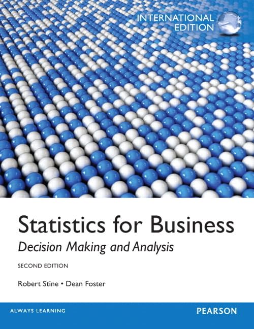Statistics for Business: Decision Making and Analysis: International Edition Business, Finance & Career