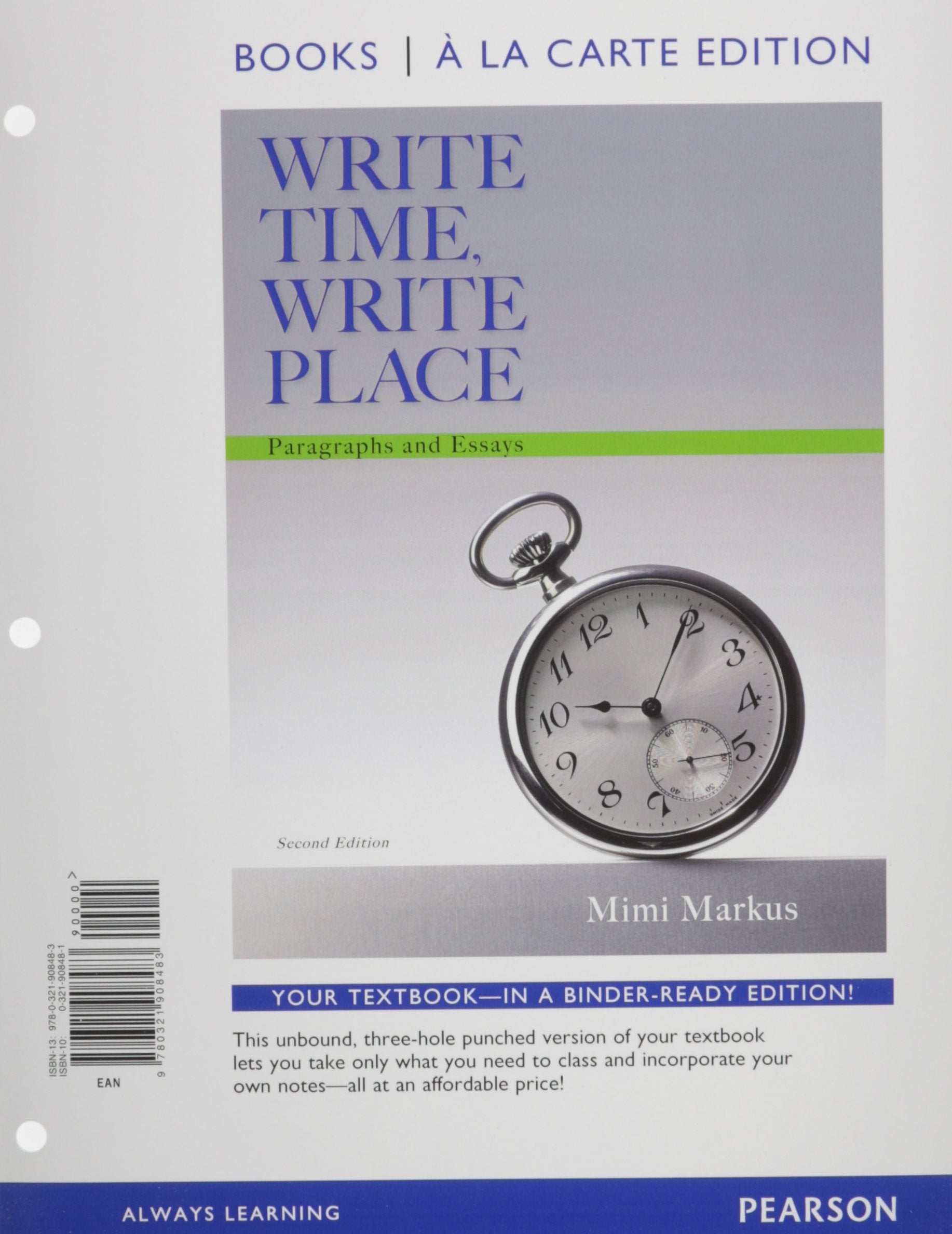 Write Time, Write Place: Paragraphs and Essays, Books a La Carte Edition Media & Communication
