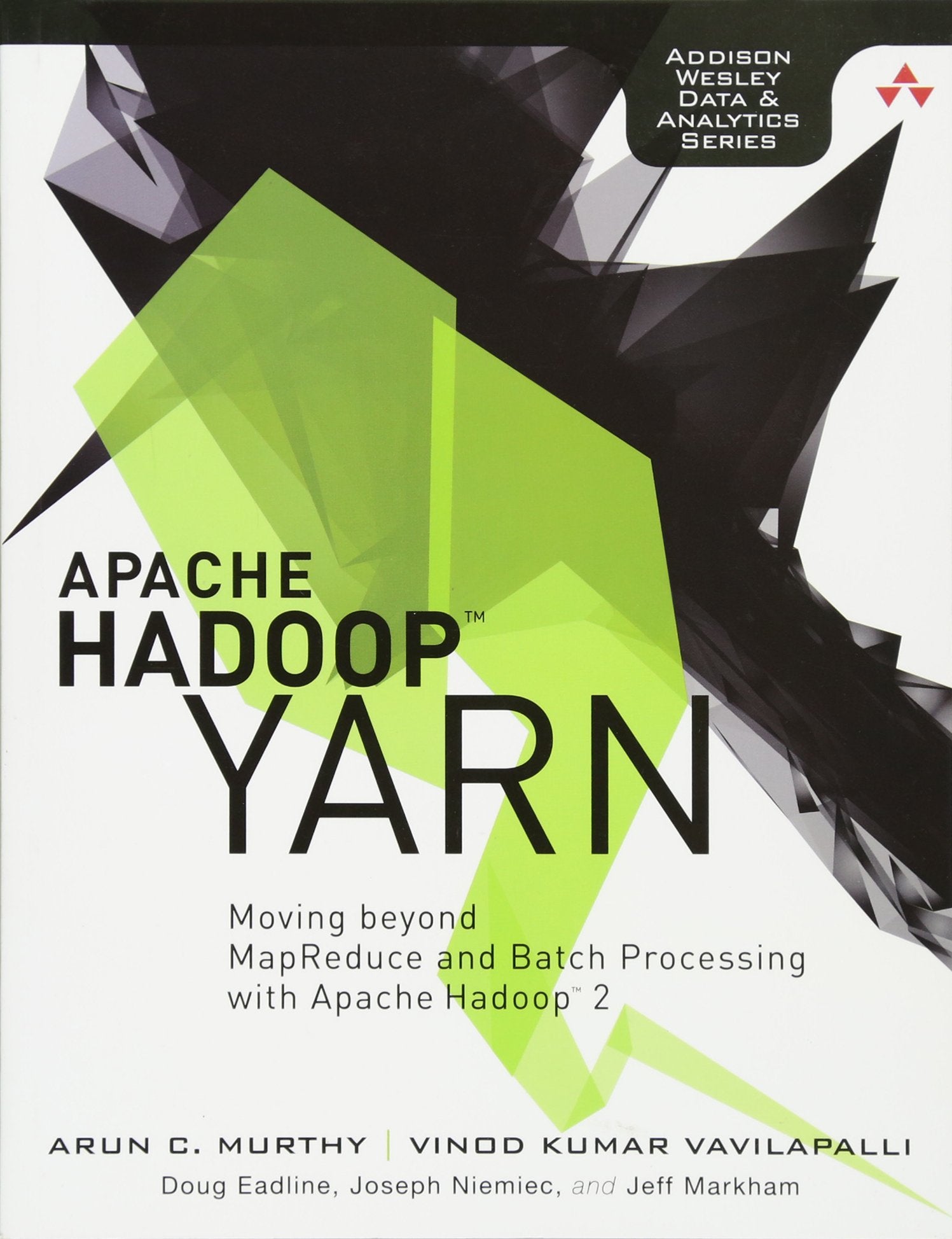 Apache Hadoop YARN: Moving Beyond MapReduce and Batch Processing with Apache Hadoop 2 Computer Science