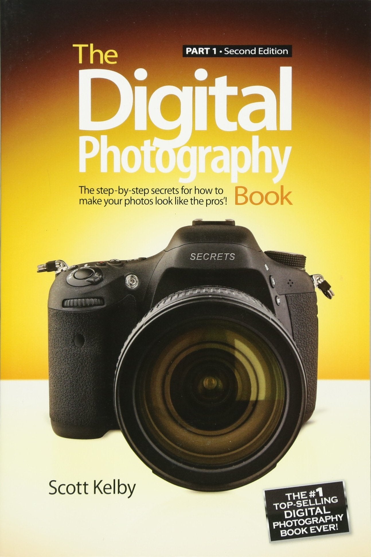 The Digital Photography Book.Vol.1: The step-by-step secrets for how to make your photos like the pros! Computer Science