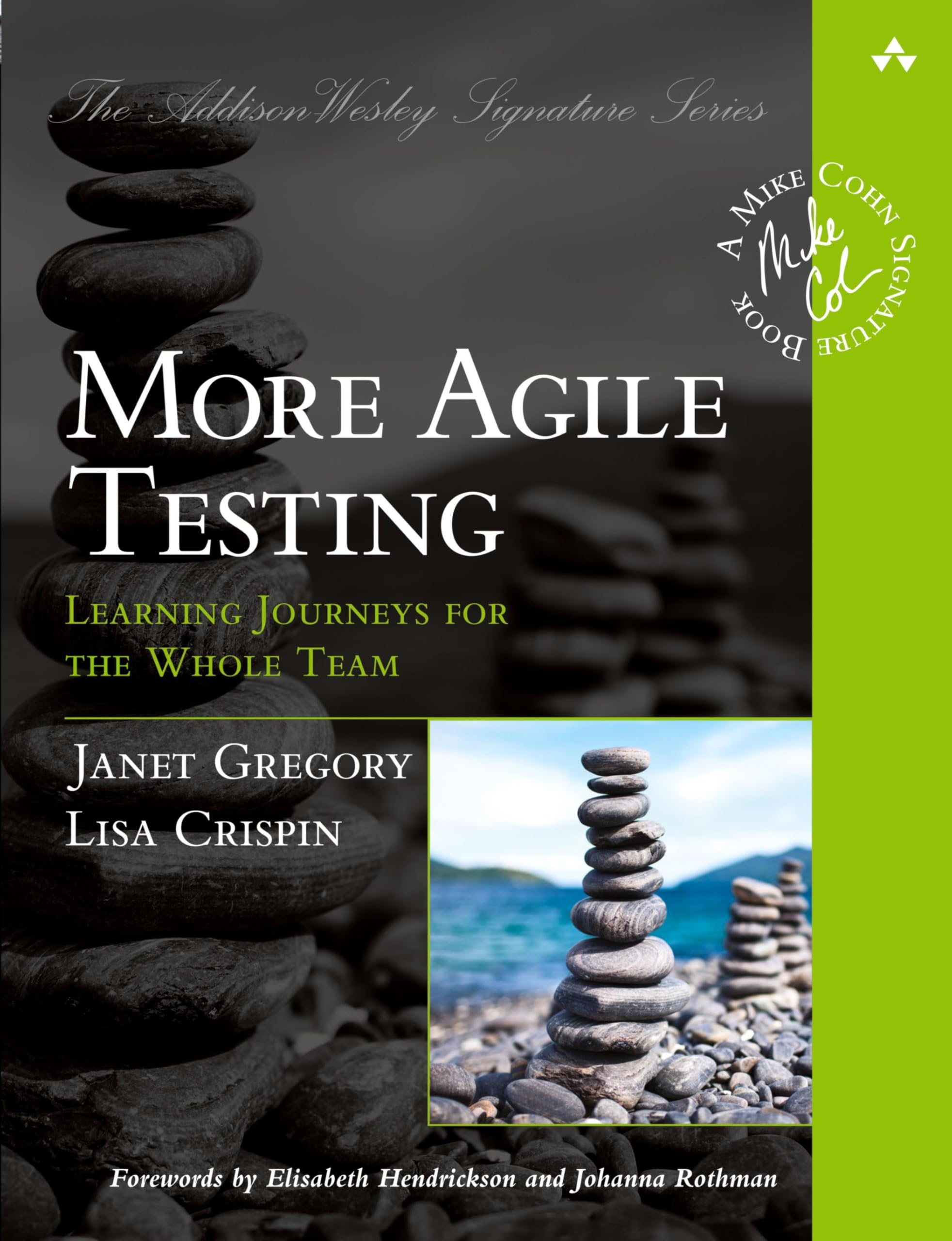 More Agile Testing: Learning Journeys for the Whole Team (Addison-Wesley Signature Series (Cohn)) Computer Science