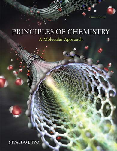 Principles of Chemistry: A Molecular Approach Natural Sciences