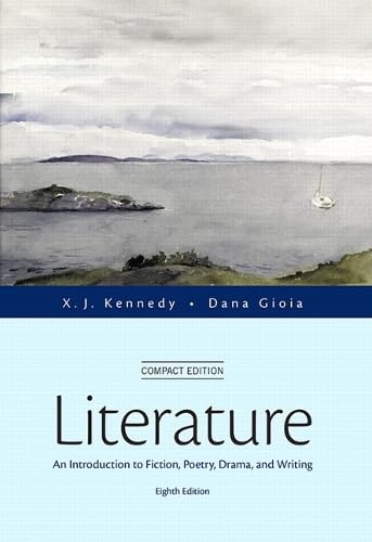 Literature: An Introduction to Fiction, Poetry, Drama, and Writing: An Introduction to Fiction, Poetry, Drama, and Writing, Compact Edition Social Sciences