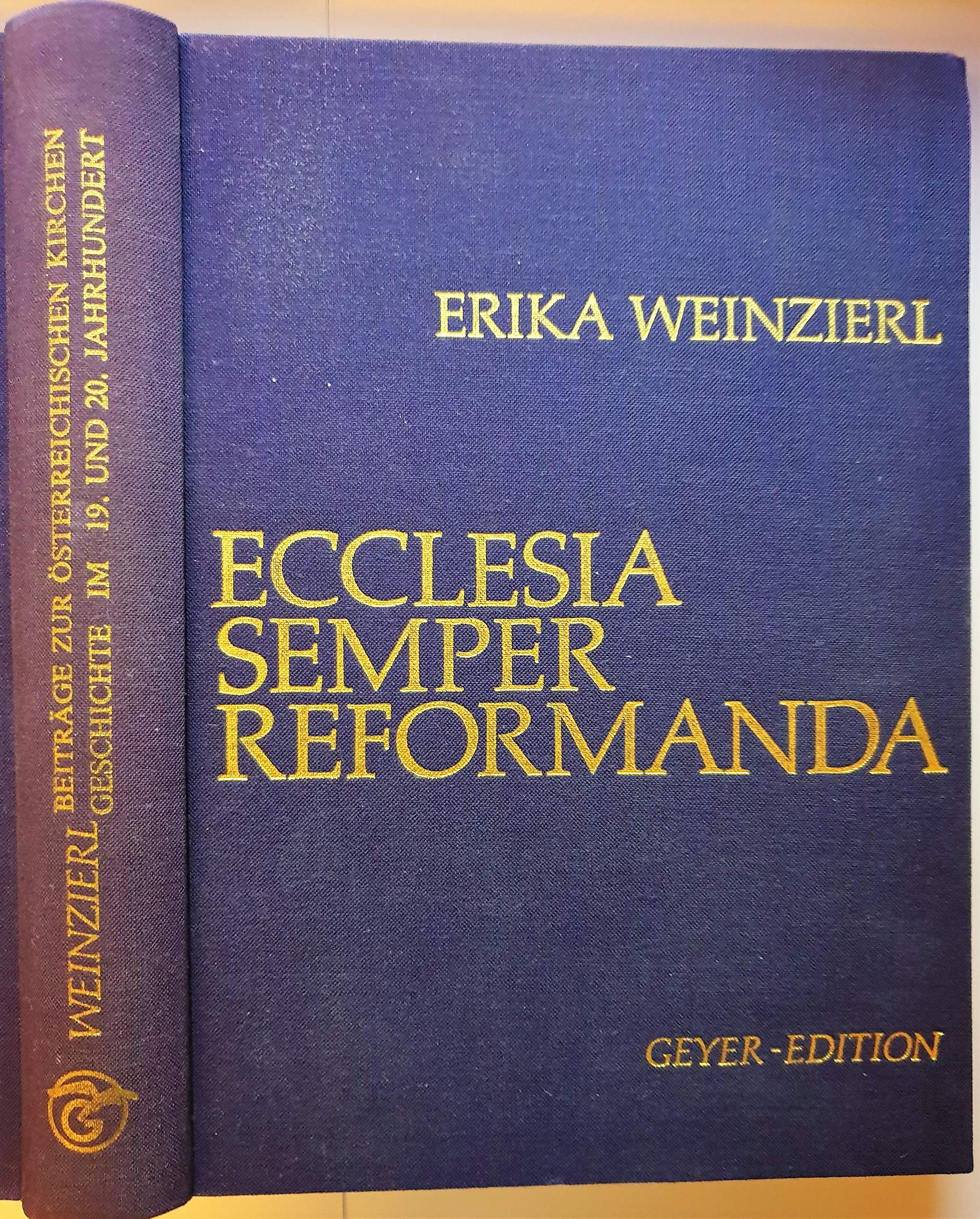 Ecclesia Semper Reformanda. Beiträge zur österreichischen Kirchengeschichte im 19. und 20. Jahrhundert. Books
