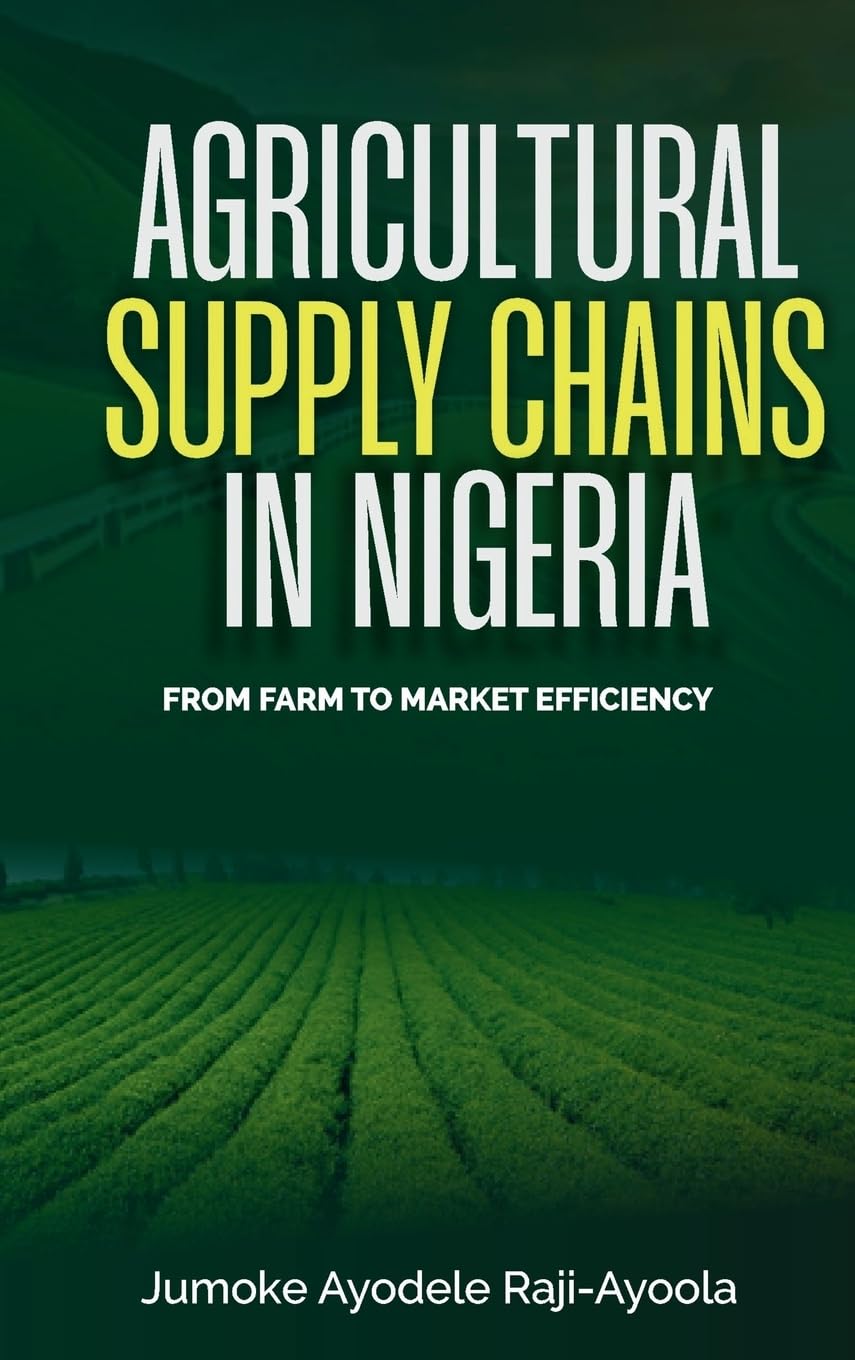 Agricultural Supply Chains In Nigeria Business, Finance & Career