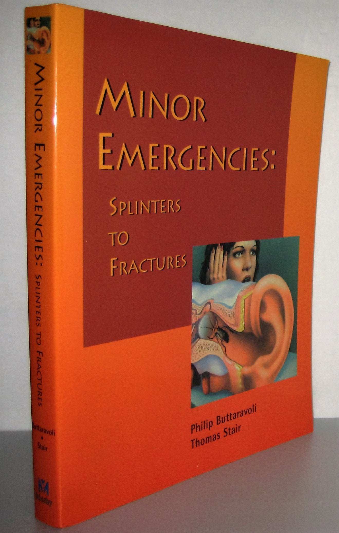 Minor Emergencies: Splinters to Fractures Medicine