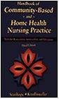 Handbook of Community-Based and Home Health Nursing Practice: Tools for Assessment, Intervention, and Education Medicine