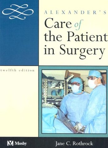 Alexander's Care of the Patient in Surgery Medicine