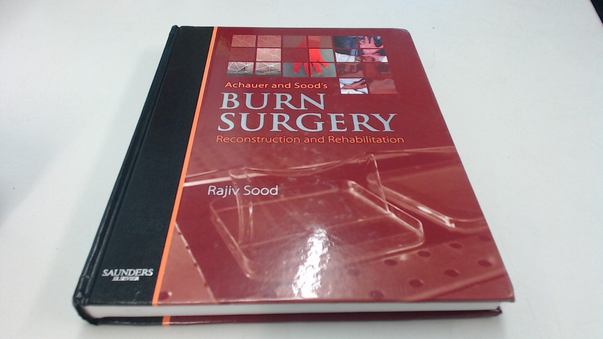 Achauer and Sood's Burn Surgery: Reconstruction and Rehabilitation book