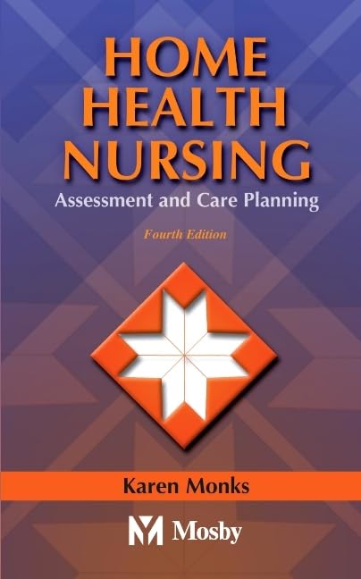 Home Health Nursing: Assessment and Care Planning Medicine