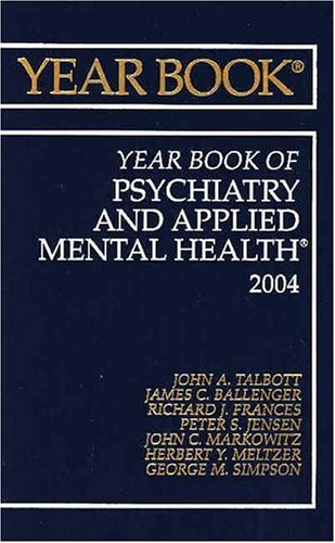 Year Book of Psychiatry and Applied Mental Health 2004 (Yearbook of Psychiatry & Applied Mental Health) Medicine