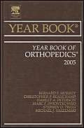 The Year Book Of Orthopedics: 2005 (YEAR BOOK Series) Medicine
