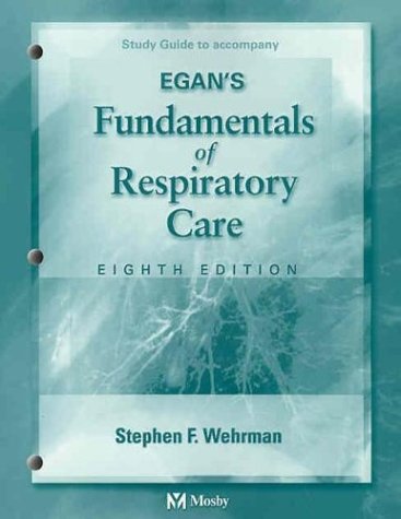 Egan's Fundamentals of Respiratory Care Medicine