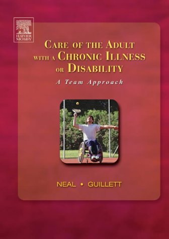 Care Of The Adult With A Chronic Illness Or Disability: A Team Approach Medicine