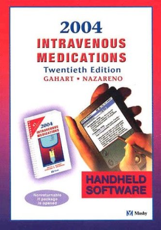Intravenous Medications Handheld Software Pda 2004: A Handbook for Nurses and Allied Health Professionals Books