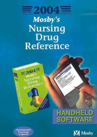 Mosby's 2004 Nursing Drug Reference: PDA Software (Mosby's Nursing Drug Reference) Medicine