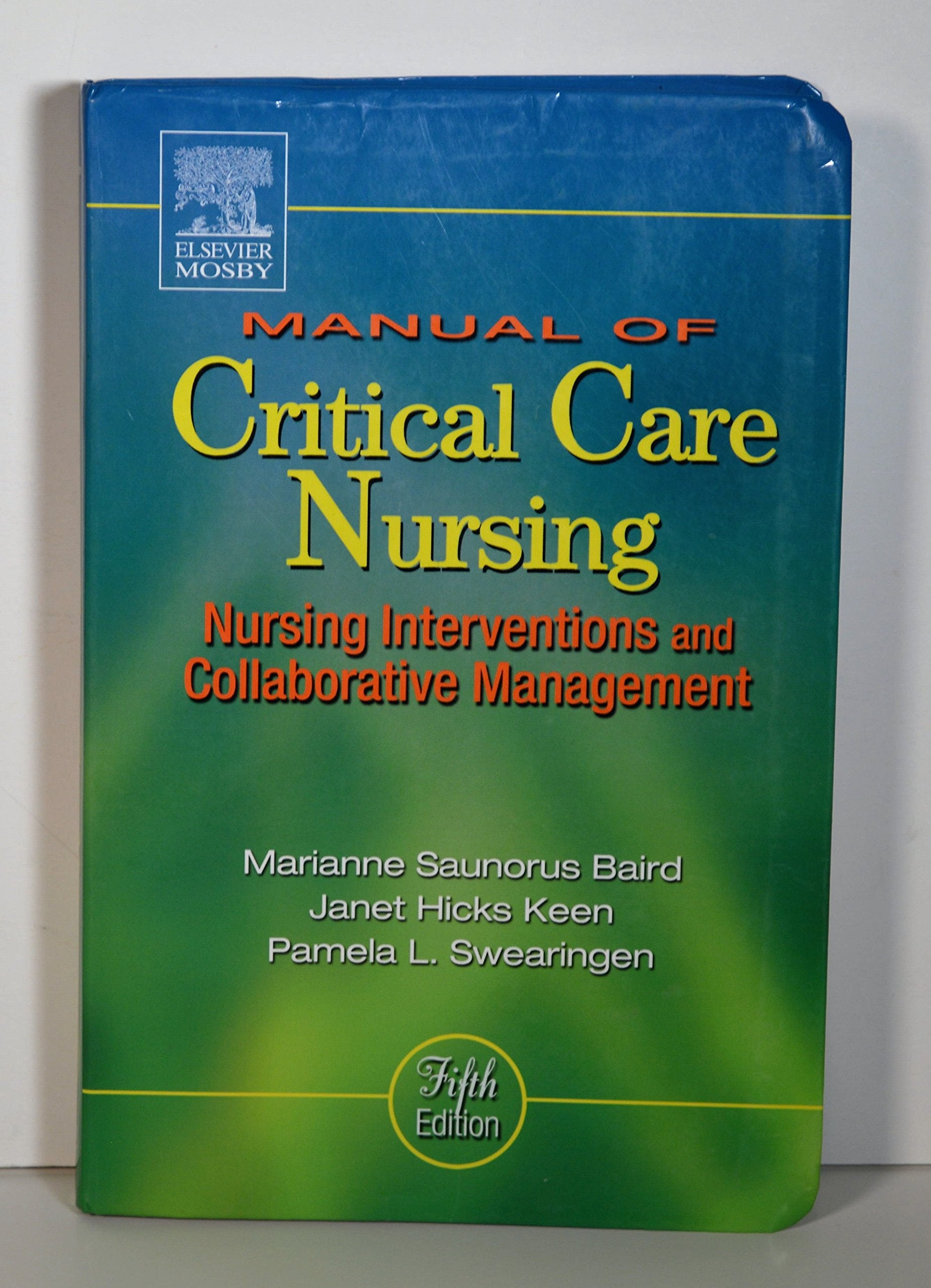Manual Of Critical Care Nursing: Nursing Interventions And Collaborative Management Medicine