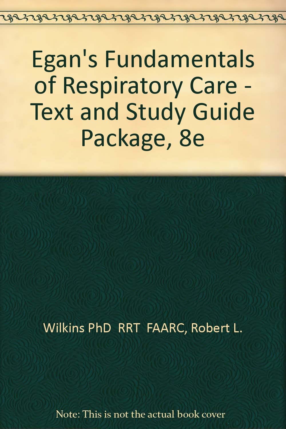Egan's Fundamentals Of Respiratory Care Medicine