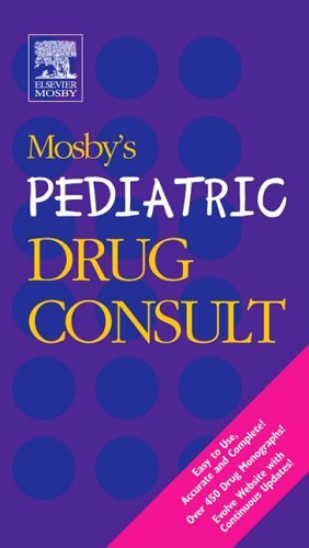Mosby's Pediatric Drug Consult Medicine