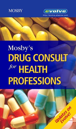 Mosby's Drug Consult For Health Professions Medicine