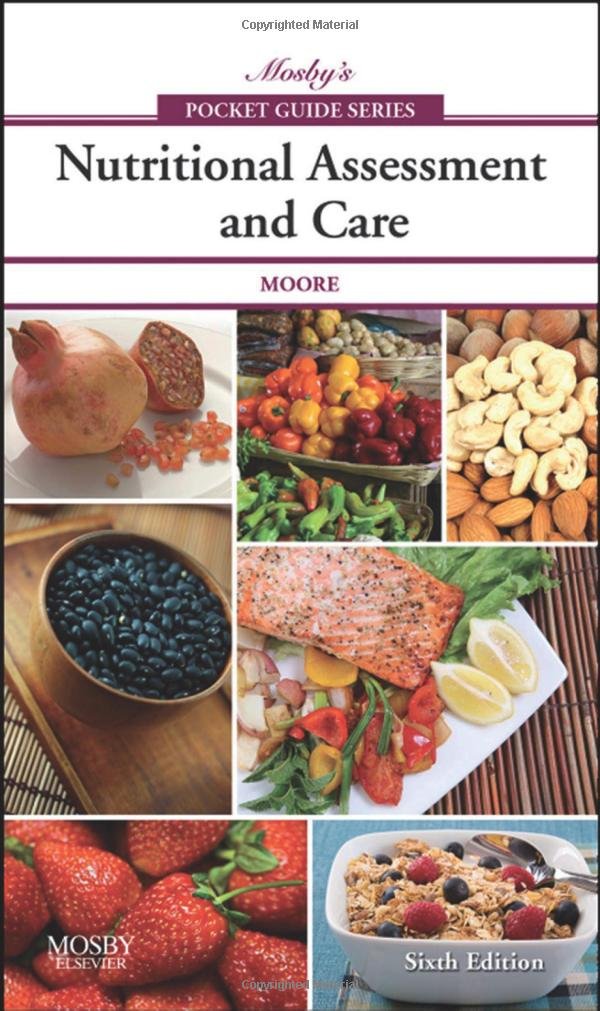 Mosby's Pocket Guide to Nutritional Assessment and Care Medicine