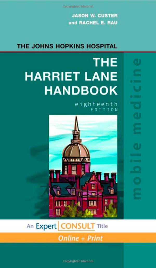 The Harriet Lane Handbook: A Manual for Pediatric House Officers Medicine