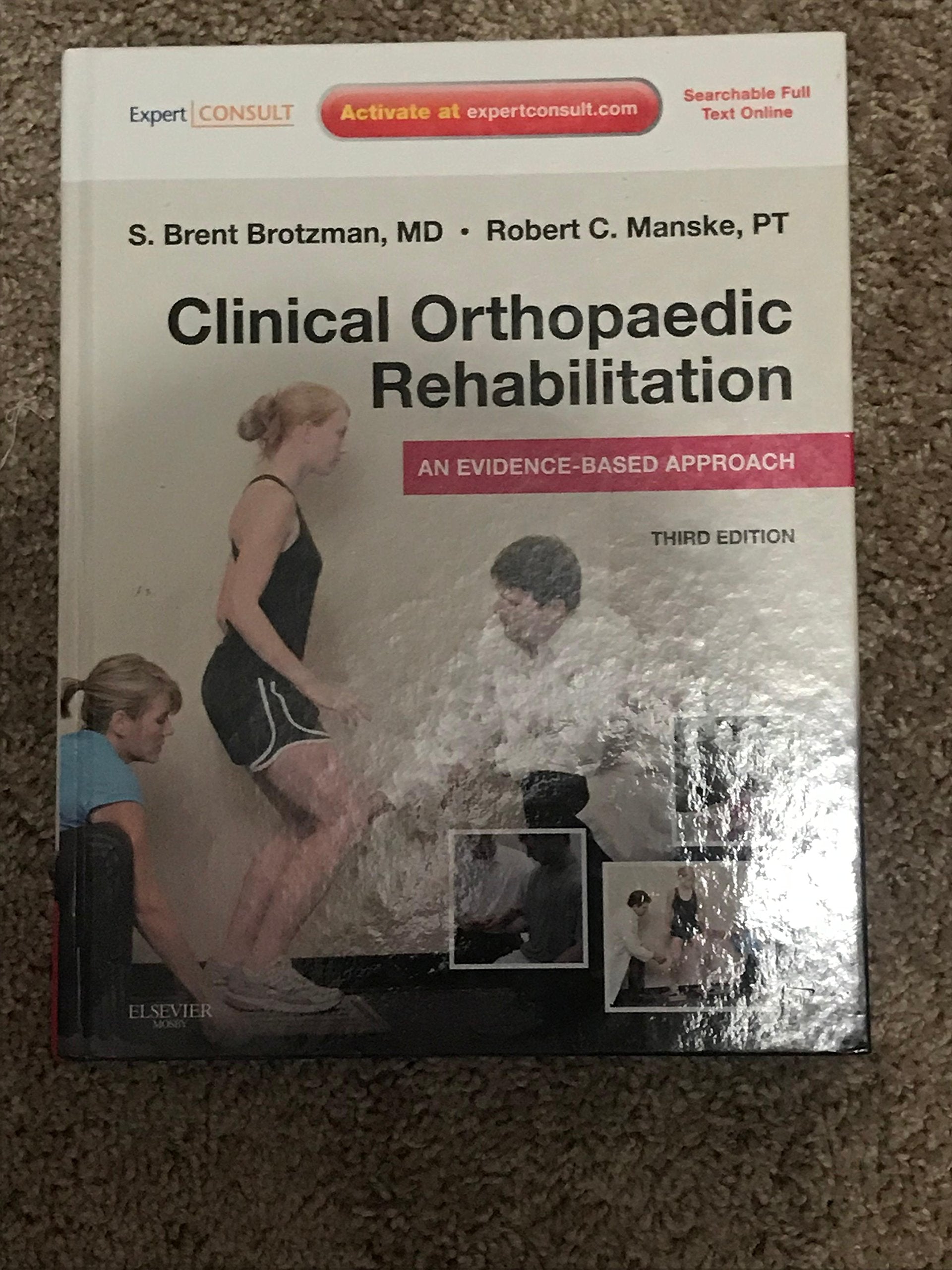 Clinical Orthopaedic Rehabilitation: An Evidence-Based Approach. Expert Consult - Online and Print Medicine