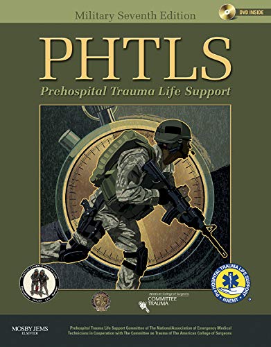 PHTLS: Prehospital Trauma Life Support, Military Edition Medicine