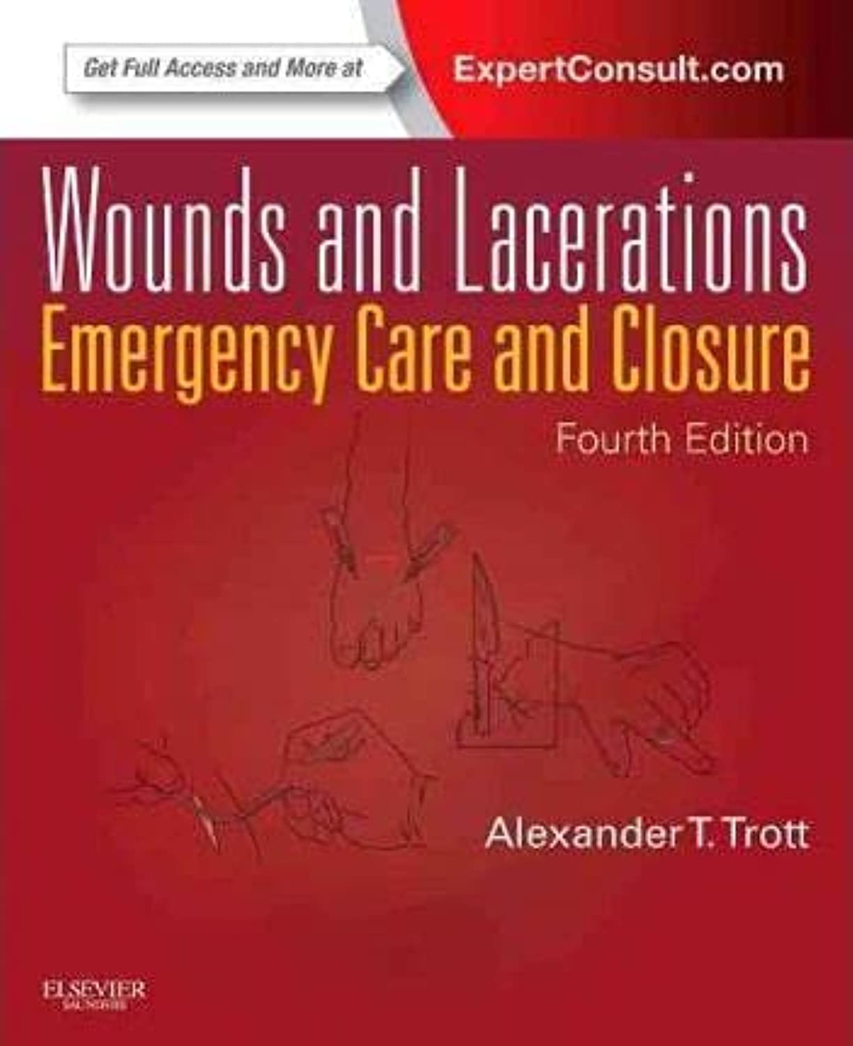 Wounds and Lacerations: Emergency Care and Closure book