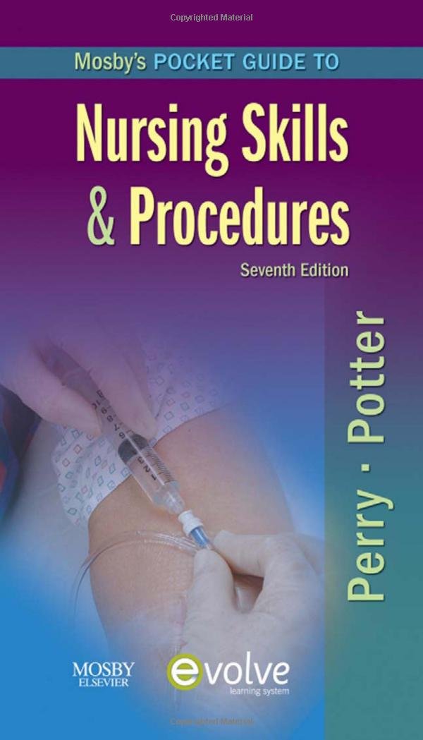 Mosby's Pocket Guide to Nursing Skills & Procedures (Nursing Pocket Guides) Medicine