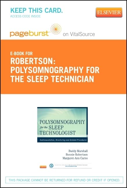Polysomnography for Sleep Technologists Pageburst E-book on Vitalsource Retail Access Card: Instrumentation, Monitoring, and Related Procedures Medicine