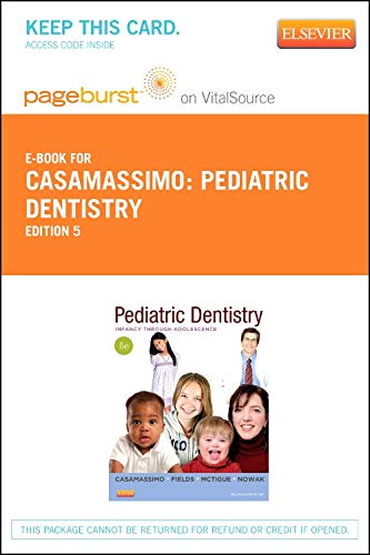 Pediatric Dentistry - Pageburst E-Book on Vitalsource (Retail Access Card): Infancy Through Adolescence Medicine