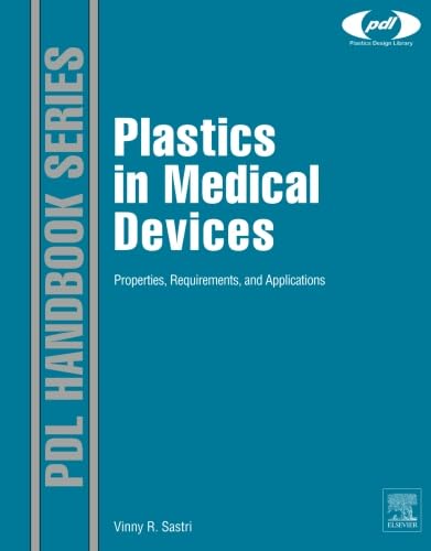Plastics in Medical Devices: Properties, Requirements and Applications Business & Technology